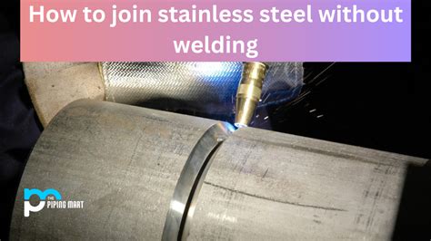 How To Join Stainless Steel Pipes At Wayne Stover Blog