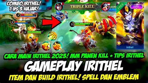 ITEM BUILD IRITHEL TERSAKIT 2023 CARA MAIN IRITHEL COMBO SKILL