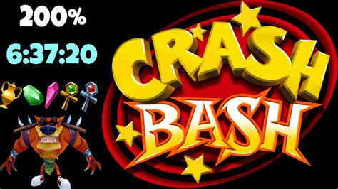 Crash Bash 200 In 6 37 20 YouTube