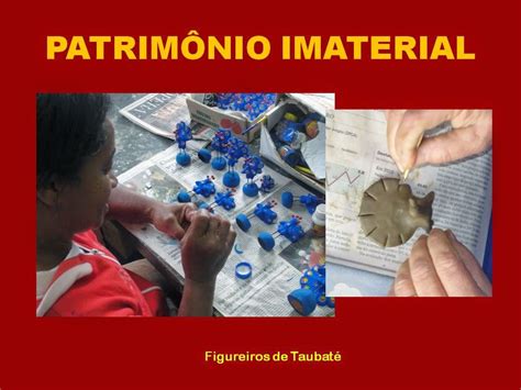 Qual A Diferença Entre Patrimonio Material E Imaterial