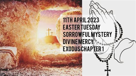 EASTER TUESDAY SORROWFUL MYSTERY DIVINE MERCY EXODUS CHAPTER 1 ROSARY