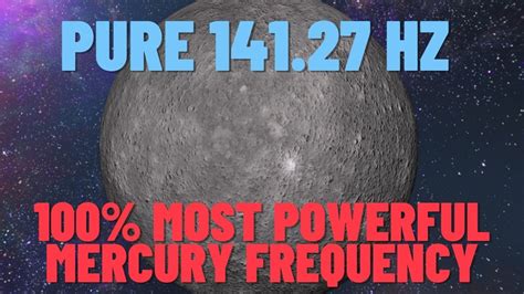 PURE 141 27 HZ 100 MOST POWERFUL Mercury Frequency YouTube