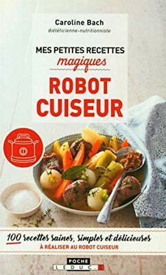 Mes Petites Recettes Magiques Robot Cuiseur Recettes Saines