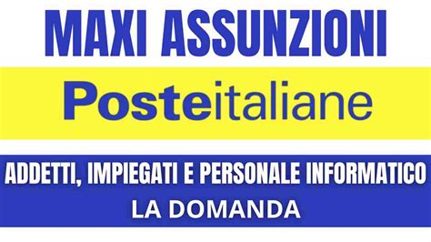 Maxi Assunzioni Poste Italiane Addetti Allo Sportello Impiegati E