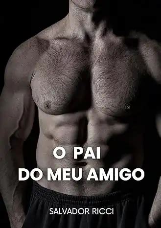 O pai do meu amigo um conto erótico gay Salvador Ricci PDF eBook Ler Online Download