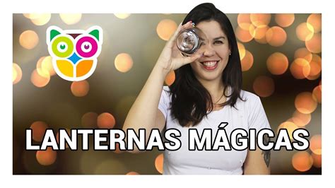 Lanternas M Gicas Atividade Para A Educa O Infantil Youtube