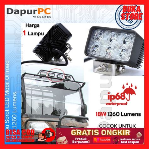 Lampu Sorot LED Mobil Motor Offroad Waterproof 18W 1260 Lumens 1 Lampu