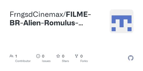 GitHub FrngsdCinemax FILME BR Alien Romulus Online Dublado Em Portugu