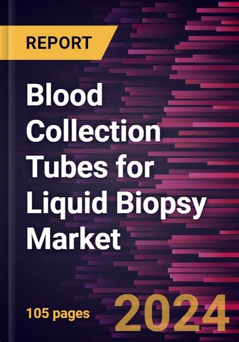 Blood Collection Tubes For Liquid Biopsy Market Size And Forecast