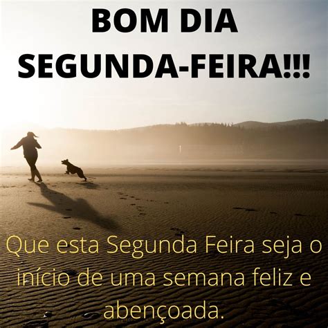 Mensagens De Bom Dia Segunda Feira Aben Oada Para Whatsapp