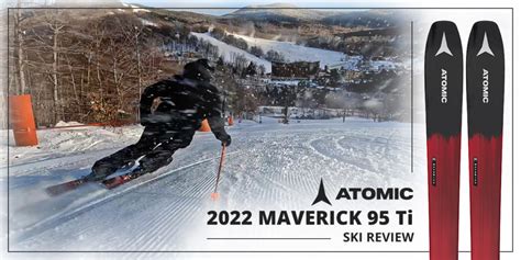 2022 Atomic Maverick 95 Ti Ski Review Chairlift Chat