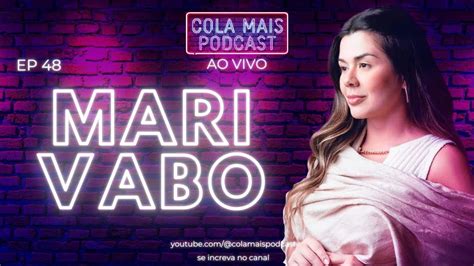 Mari Vabo Os Segredos Da Mente Das Mulheres Cola Mais Podcast