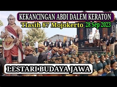 Kekancingan Abdi Dalem Keraton Surakarta Di Mojokerto YouTube