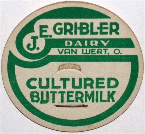 Vintage Milk Bottle Cap J E GRIBLER DAIRY Buttermilk Van Wert Ohio New