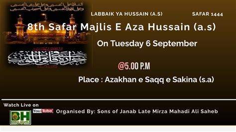 8th Safar Majlis E Aza E Hussain A S Live From Azakhan E Saqq E Sakina