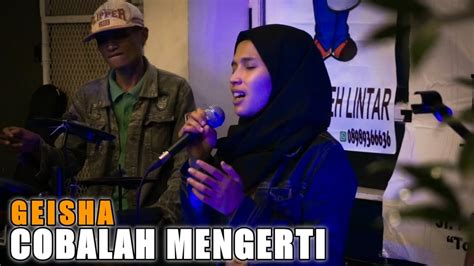 Cobalah Mengerti Geisha Residivis Kopi Cover Youtube