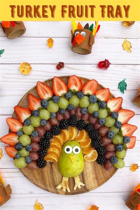 16 Turkey Fruit Tray Ideas For Thanksgiving Thanksgiving Food Crafts Thanksgiving Fruit