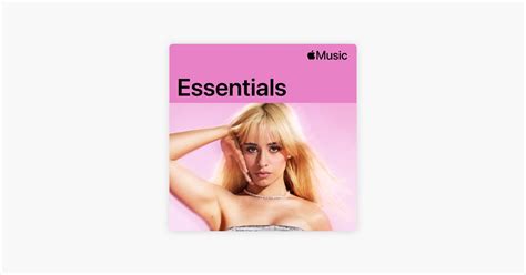 ‎camila Cabello Essentials Playlist Apple Music