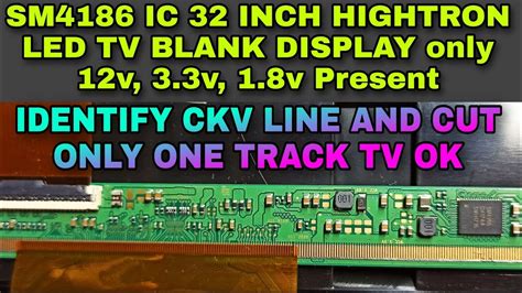 SM4186 IC Blank display | Identify CKV line and cut only one track | TV ...