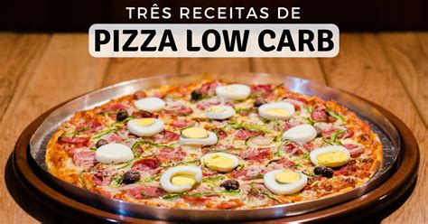 Três Receitas De Pizza Low Carb Tradicional De Frigideira E Vegana