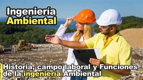 Qu Es La Ingenier A Ambiental Ingenieria Ambiental Youtube