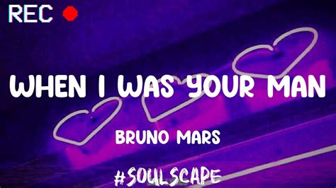 When I Was Your Man Bruno Mars Lyrics Youtube