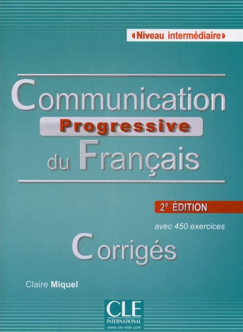 Communication progressive du français A1 1 C1 Corrigés Miquel