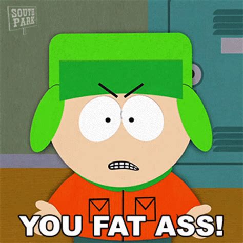 You Fat Ass Kyle Broflovski You Fat Ass Kyle Broflovski South