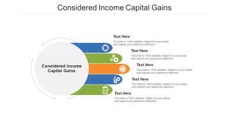 Considered Income Capital Gains Ppt Powerpoint Presentation Show