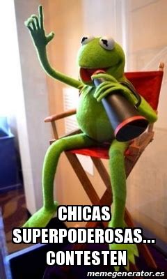 Meme Personalizado Chicas Superpoderosas Contesten 25322568