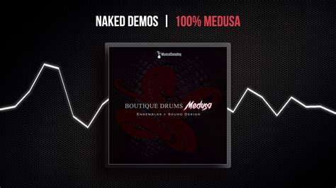 Medusa Naked Demos YouTube