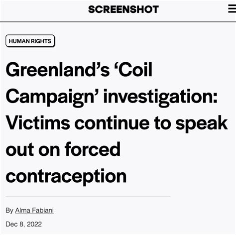 Greenlands ‘coil Campaign Investigation Victims Continue To Speak