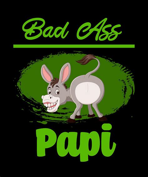 Bad Ass Papi Digital Art By Raise Udrior Art Fine Art America