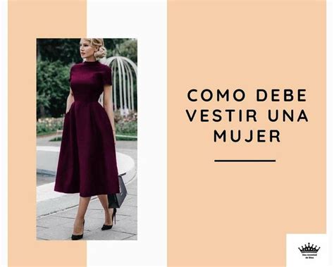 Como Debe Vestir Una Mujer Cristiana Mujeres Cristianas Mujeres La