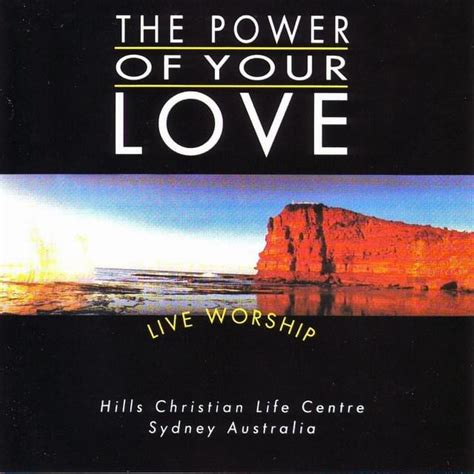 Hillsong Worship – The Power of Your Love Lyrics | Genius Lyrics