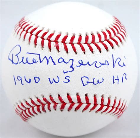 Bill Mazeroski Signed Oml Baseball Inscribed Ws Gw Hr Jsa