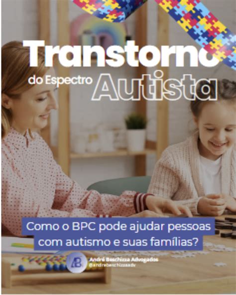 Bpc Autismo Quem Tem Direito Como Conseguir André Beschizza Adv😯