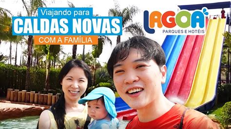 Dica De Viagem Para Fam Lia Caldas Novas Go Lagoa Parque E Hot Is