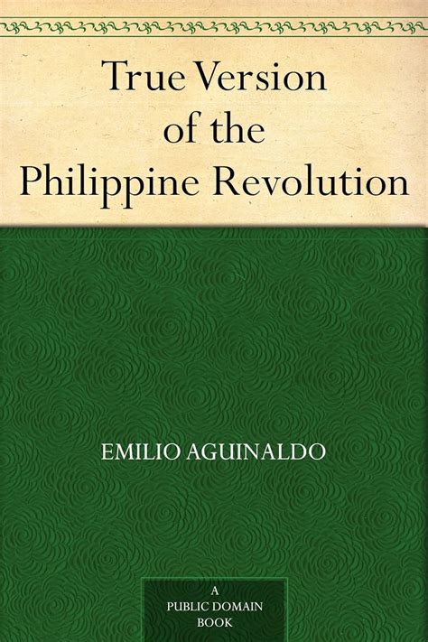 Amazon True Version Of The Philippine Revolution EBook Aguinaldo