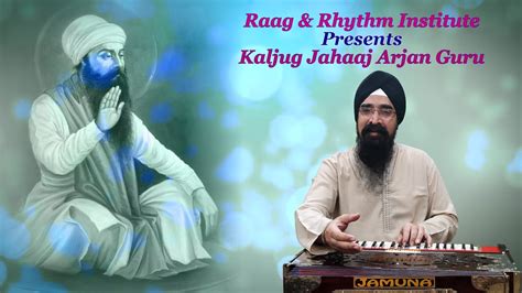 Kaljug Jahaaj Arjan Guru By Davinder Singh Shahidi Diwas Shri Guru