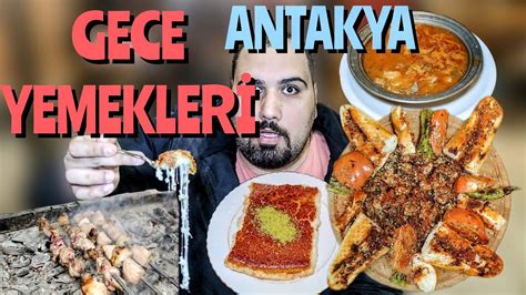 ANTAKYA DA GECE NE YENİR HATAY SOKAK LEZZETLERİ YouTube