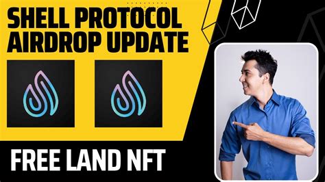 Shell Protocol Airdrop Update And Important Steps And Free Land Nft