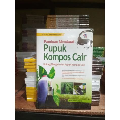 Jual Buku Cara Membuat PUPUK ORGANIK Dan PUPUK KOMPOS CAIR Terlengkap