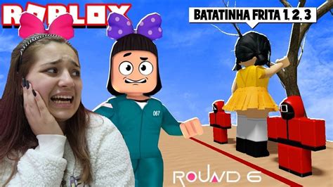 JOGUEI ROUND 6 NO ROBLOX BATATINHA FRITA 1 2 3 YouTube