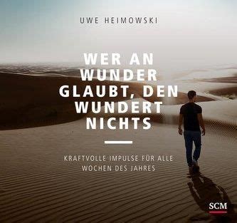 Wer An Wunder Glaubt Den Wundert Nichts Heimowski Uwe Literatura