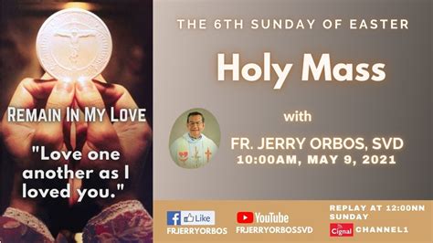 Holy Mass Am May With Fr Jerry Orbos Svd Mass For The Th