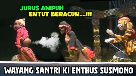 Slenteng Lupit Lucu Wayang Golek Ki Enthus Susmono Youtube