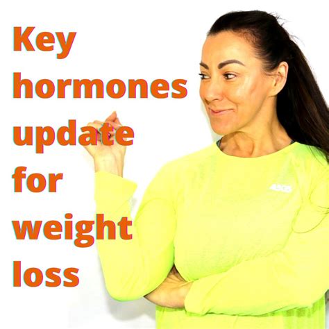 Key Hormones Update For Weight Loss Kick Start Fat Loss