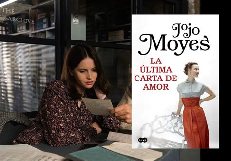 La Ltima Carta De Amor La Adaptaci N Del Libro De Jojo Moyes Llega A