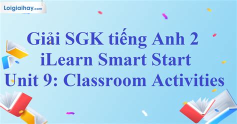 Gi I Sgk Ti Ng Anh Ilearn Smart Start Unit Classroom Activities